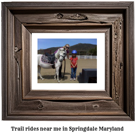 trail rides near me in Springdale, Maryland